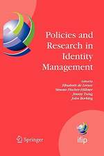 Policies and Research in Identity Management: First IFIP WG 11.6 Working Conference on Policies and Research in Identity Management (IDMAN'07), RSM Erasmus University, Rotterdam, The Netherlands, October 11-12, 2007