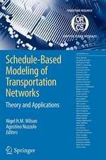 Schedule-Based Modeling of Transportation Networks: Theory and applications