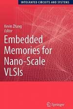 Embedded Memories for Nano-Scale VLSIs