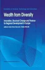 Wealth from Diversity: Innovation, Structural Change and Finance for Regional Development in Europe