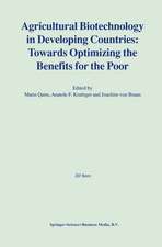 Agricultural Biotechnology in Developing Countries: Towards Optimizing the Benefits for the Poor