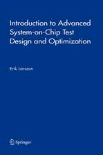 Introduction to Advanced System-on-Chip Test Design and Optimization