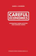 Careful Economics: Integrating Caring Activities and Economic Science