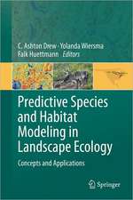 Predictive Species and Habitat Modeling in Landscape Ecology: Concepts and Applications