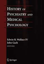 History of Psychiatry and Medical Psychology