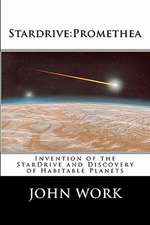 Stardrive: Invention of the Stardrive and Discovery of Habitable Planets