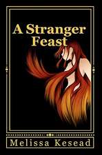 A Stranger Feast: Convert, Submit or Die