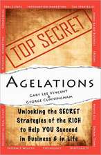 Agelations: Unlocking the Secret Strategies of the Rich to Help You Succeed in Business and in Life