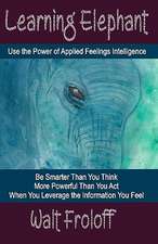 Learning Elephant: Using the Power of Applied Feelings Intelligence