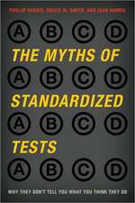 The Myths of Standardized Tests