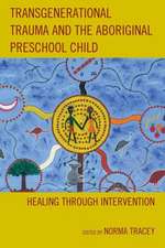 Transgenerational Trauma and the Aboriginal Preschool Child