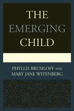 The Emerging Child