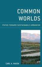 Common Worlds: Paths Toward Sustainable Urbanism