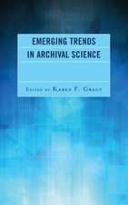 Emerging Trends in Archival Science