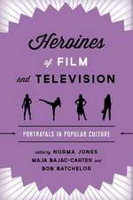 Heroines of Film and Television: Portrayals in Popular Culture