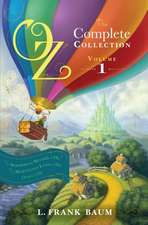 Oz, the Complete Collection, Volume 1: The Wonderful Wizard of Oz/The Marvelous Land of Oz/Ozma of Oz