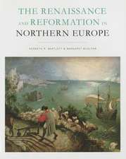 The Renaissance and Reformation in Northern Europe