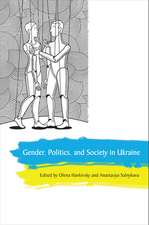 Gender, Politics and Society in Ukraine