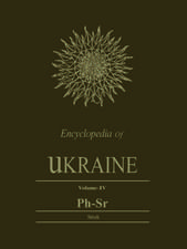 Encyclopedia of Ukraine, Volume IV