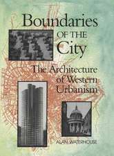 Boundaries of the City: The Architecture of Western Urbanism