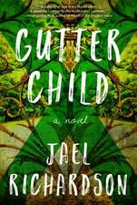 Gutter Child: A Novel