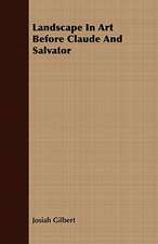 Landscape in Art Before Claude and Salvator: Being Personal Reminiscences of India; Its People, Castes, Thugs, and Fakirs; Its Religions, Mythology, Principal Monu