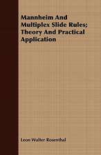 Mannheim and Multiplex Slide Rules; Theory and Practical Application: A Romance of Mediaeval Italy