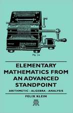 Elementary Mathematics from an Advanced Standpoint - Arithmetic - Algebra - Analysis