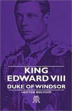 King Edward VIII - Duke of Windsor: Past & Present (History of Shooting Series)