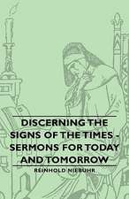 Discerning the Signs of the Times - Sermons for Today and Tomorrow