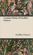 Complete Works of Geoffrey Chaucer: Their Local Names and Uses--Legends, Ruins, and Place-Names--Gaelic Names of Birds, Fishes, Etc.--Climate,