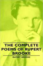 The Complete Poems of Rupert Brooke