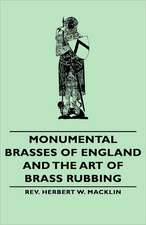 Monumental Brasses of England and the Art of Brass Rubbing