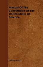 Manual of the Constitution of the United States of America