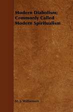 Modern Diabolism; Commonly Called Modern Spiritualism