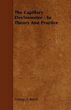 The Capillary Electrometer - In Theory and Practice: A Study in the History of Indian Philosophy