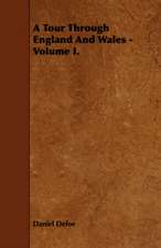 A Tour Through England and Wales - Volume I.: Scientific, Political, & Speculative. Vol II