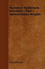 Marsden's Numismata Orientalia - Part 1 Ancient Indian Weights