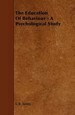 The Education of Behaviour - A Psychological Study