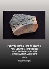 Early Farmers, Late Foragers, and Ceramic Traditions: On the Beginning of Pottery in the Near East and Europe