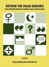 Beyond the Hijab Debates: New Conversations on Gender, Race and Religion