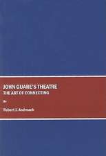 John Guare's Theatre: The Art of Connecting