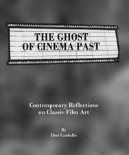 The Ghost of Cinema Past: Contemporary Reflections on Classic Film Art