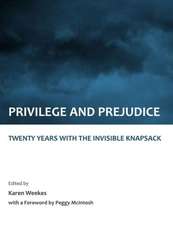 Privilege and Prejudice: Twenty Years with the Invisible Knapsack