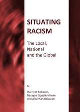 Situating Racism: The Local, National and the Global