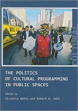 The Politics of Cultural Programming in Public Spaces