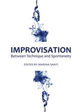 Improvisation: Between Technique and Spontaneity