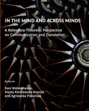 In the Mind and Across Minds: A Relevance-Theoretic Perspective on Communication and Translation