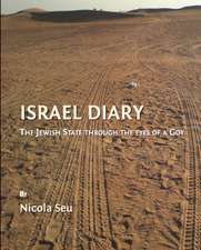 Israel Diary: The Jewish State Through the Eyes of a Goy
