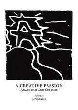 A Creative Passion: Anarchism and Culture